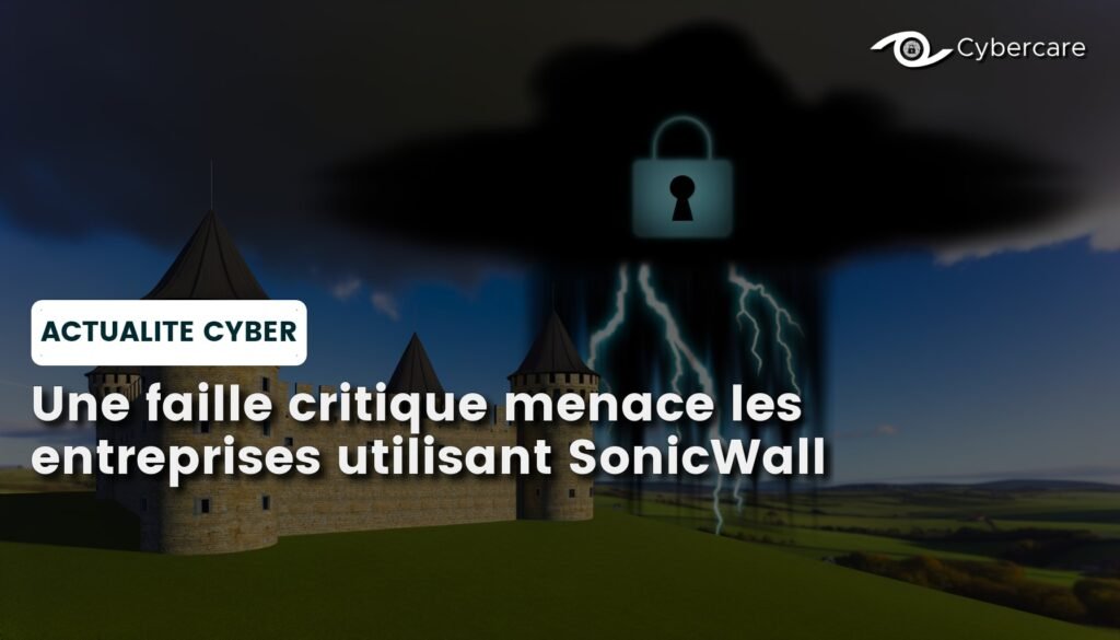 Une faille critique menace les entreprises utilisant SonicWall