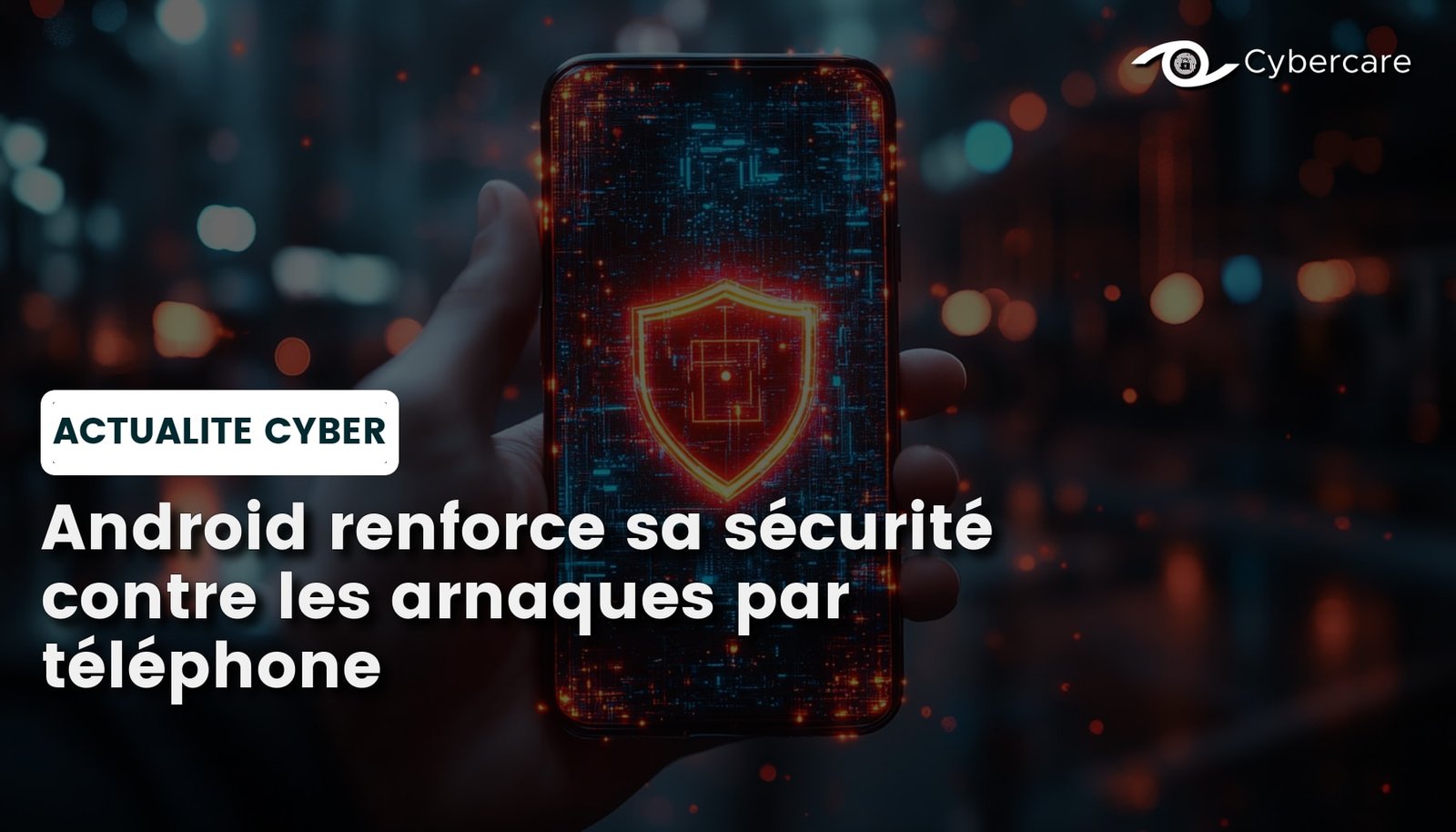 Android renforce sa sécurité contre les arnaques par téléphone