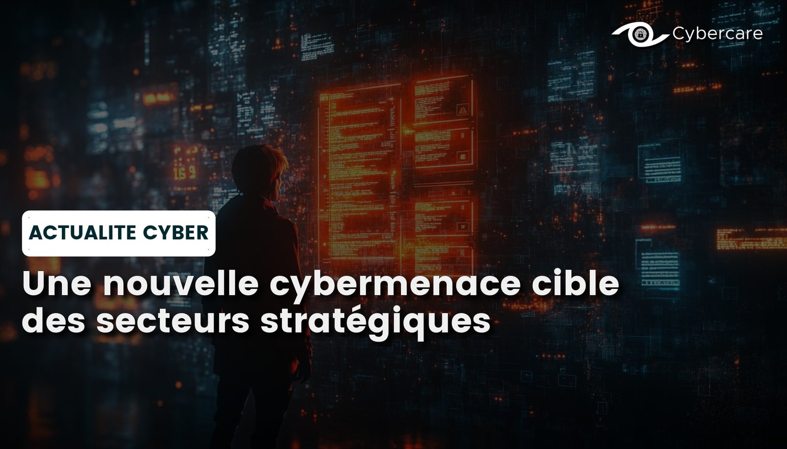 Une nouvelle cybermenace cible des secteurs stratégiques