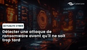 Détecter une attaque de ransomware avant qu'il ne soit trop tard