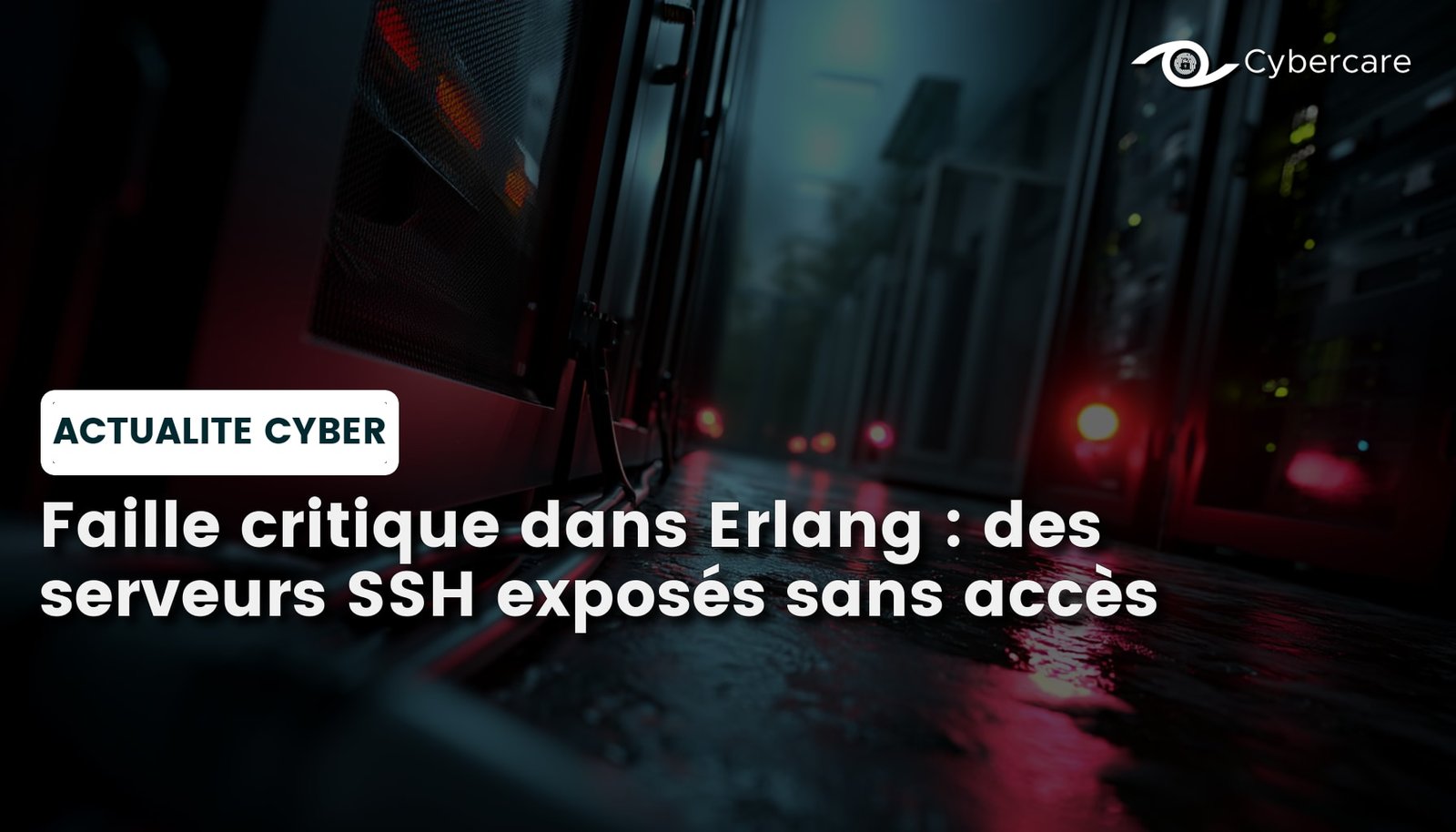 Faille critique dans Erlang : des serveurs SSH exposés sans accès