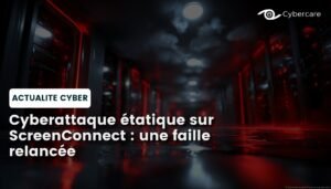 Cyberattaque étatique sur ScreenConnect : une faille relancée