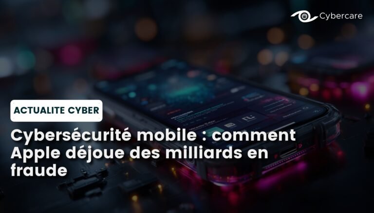 Cybersécurité mobile : comment Apple déjoue des milliards en fraude