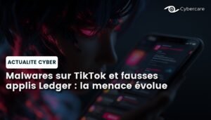 Malwares sur TikTok et fausses applis Ledger : la menace évolue