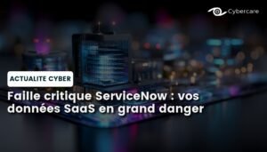 Faille critique ServiceNow : vos données SaaS en grand danger