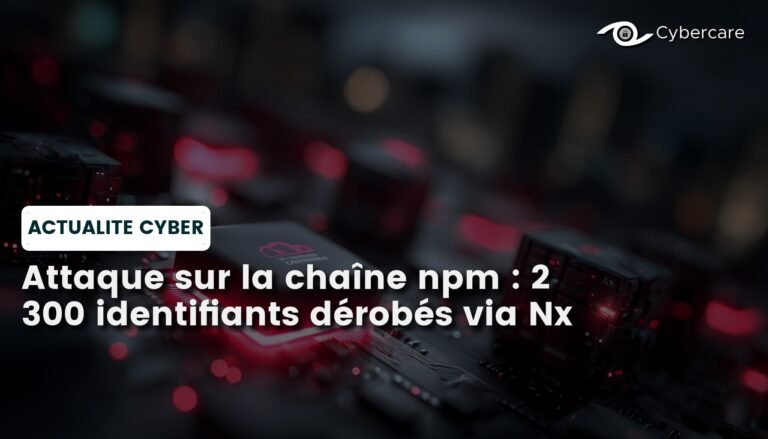 Attaque sur la chaîne npm : 2 300 identifiants dérobés via Nx