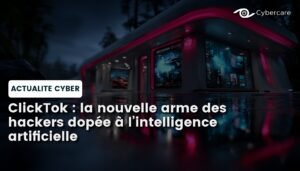 ClickTok : la nouvelle arme des hackers dopée à l’intelligence artificielle