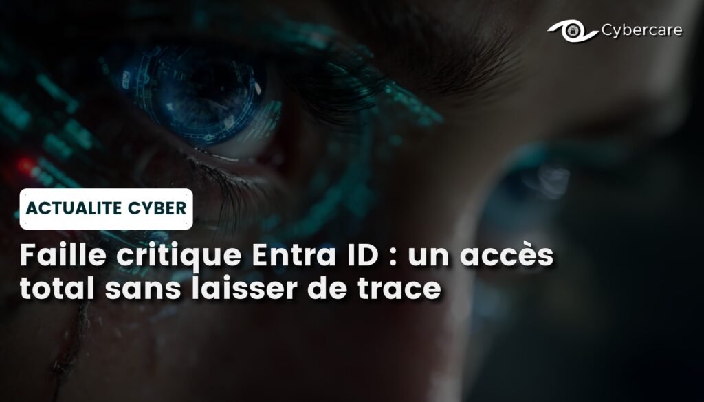 Faille critique Entra ID : un accès total sans laisser de trace