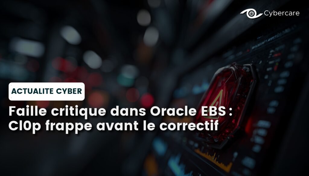 Faille critique dans Oracle EBS : Cl0p frappe avant le correctif