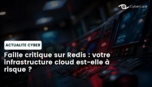 Faille critique sur Redis : votre infrastructure cloud est-elle à risque ?