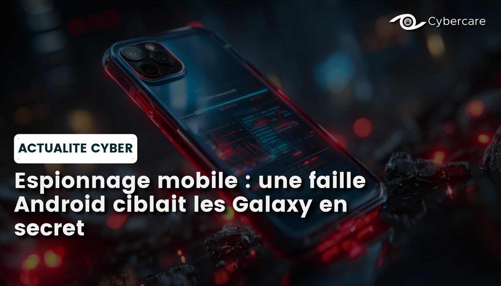 Espionnage mobile : une faille Android ciblait les Galaxy en secret