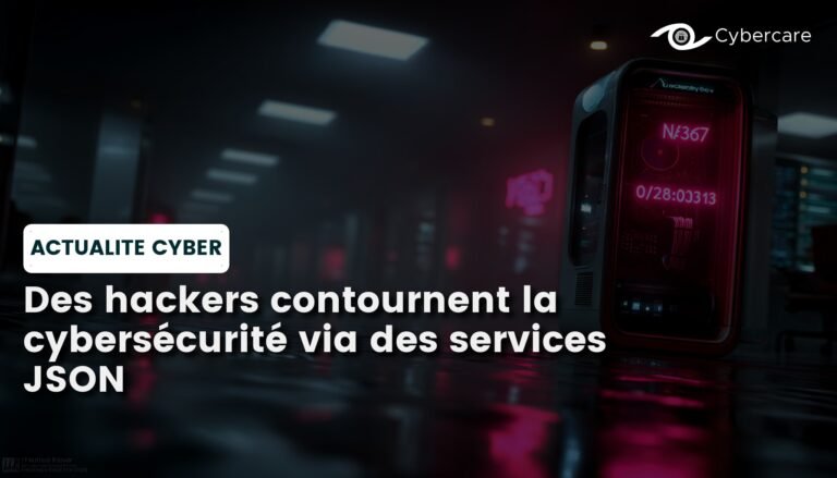 Des hackers contournent la cybersécurité via des services JSON