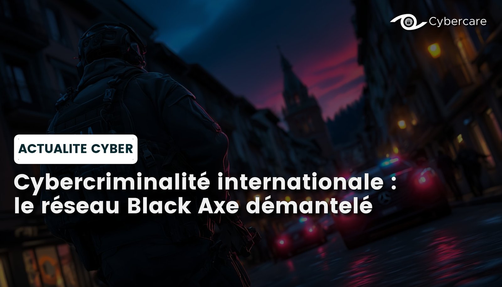 Cybercriminalité internationale : le réseau Black Axe démantelé