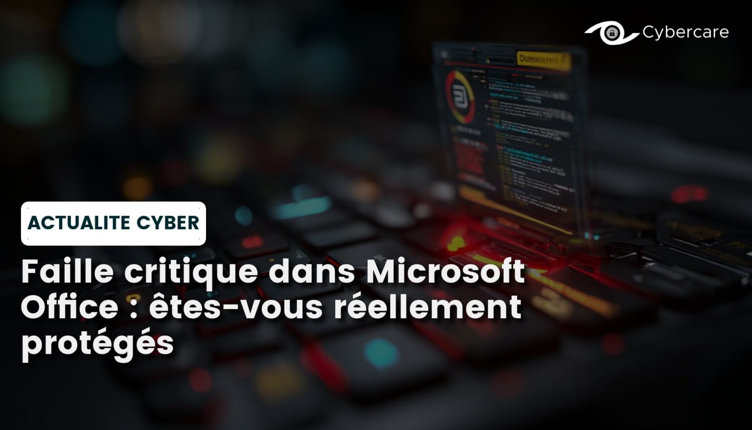 Faille critique dans Microsoft Office êtesvous réellement protégés — free download