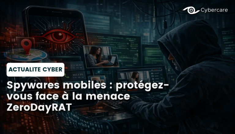 Spywares mobiles : protégez-vous face à la menace ZeroDayRAT