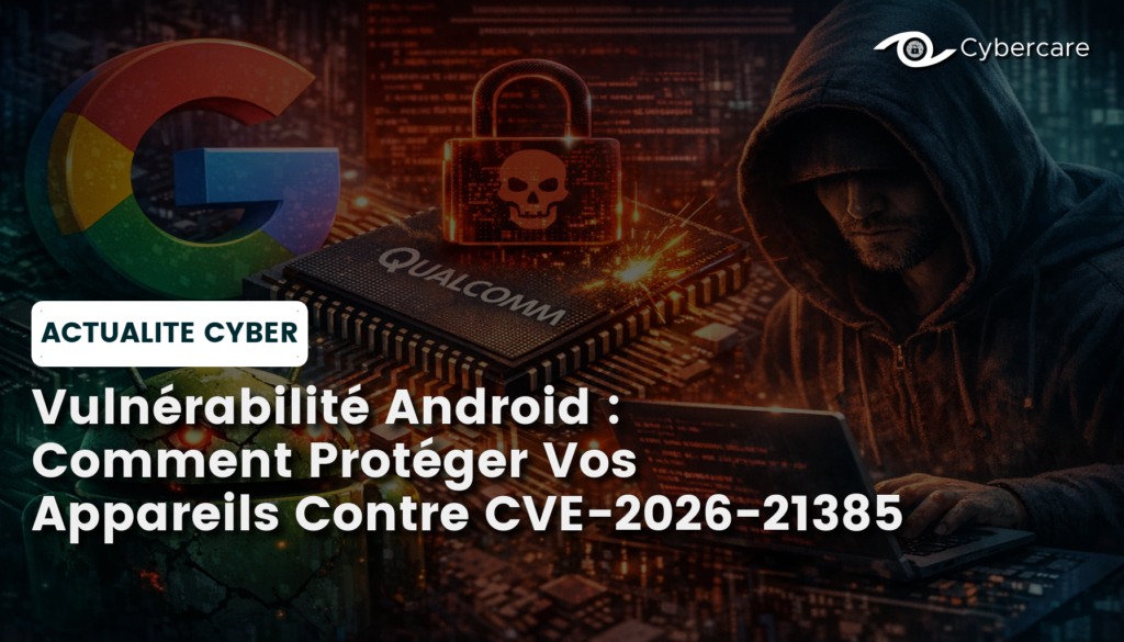 Vulnérabilité Android : Comment Protéger Vos Appareils Contre CVE-2026-21385