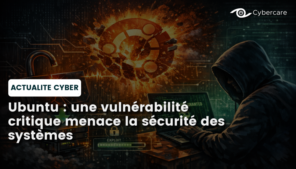 Ubuntu : une vulnérabilité critique menace la sécurité des systèmes