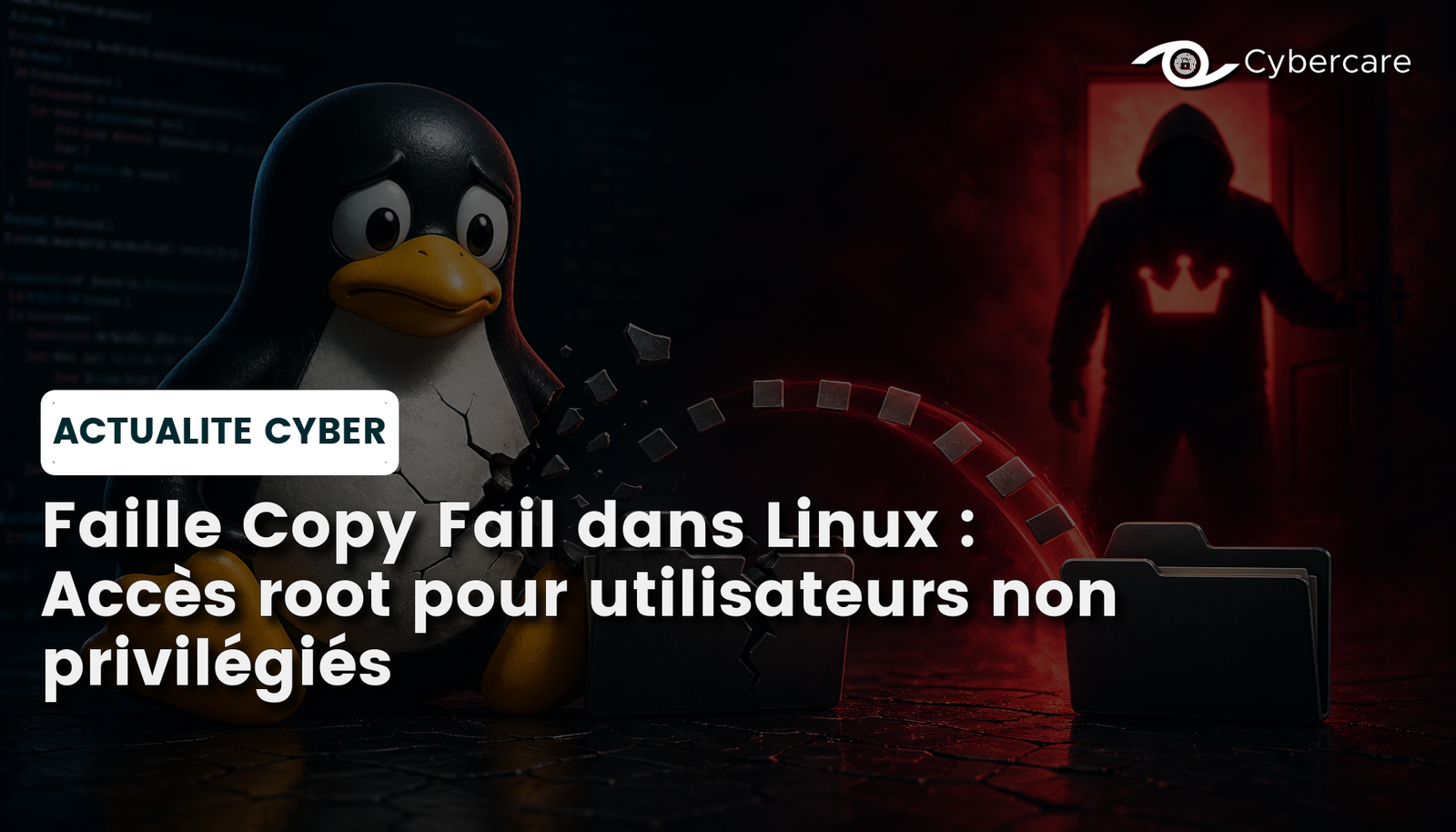 Faille Copy Fail dans Linux : Accès root pour utilisateurs non privilégiés
